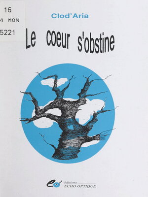 cover image of Le cœur s'obstine